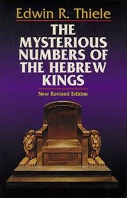 Mysterious Numbers of the Hebrew Kings - E.R. Thiele