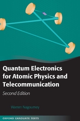 Quantum Electronics for Atomic Physics and Telecommunication - Warren Nagourney