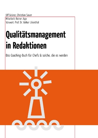 Qualitätsmanagement in Redaktionen - Christian Sauer; Ulf Grüner