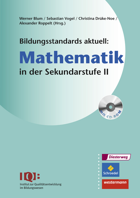 Bildungsstandards aktuell: Mathematik in der Sekundarstufe II - 
