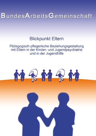 Blickpunkt Eltern - PED - KJP (Hrsg.) Bundesarbeitsgemeinschaft