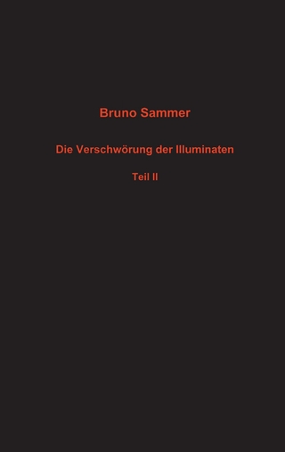 Die Verschwörung der Illuminaten  Teil II - Bruno Sammer