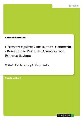 Ãbersetzungskritik am Roman 'Gomorrha - Reise in das Reich der Camorra' von Roberto Saviano - Carmen Mamiani