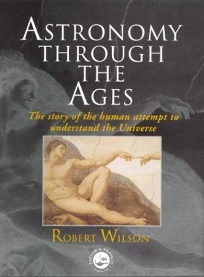 Astronomy Through the Ages - Robert Wilson