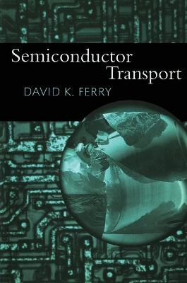 Semiconductor Transport - David Ferry