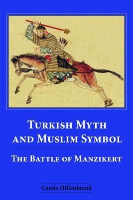 Turkish Myth and Muslim Symbol - Carole Hillenbrand