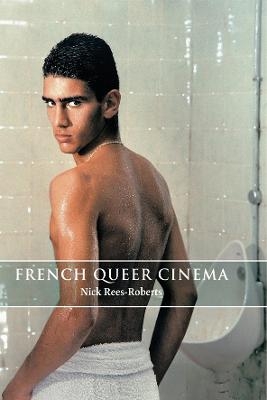 French Queer Cinema - Nick Rees-Roberts