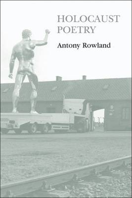 Holocaust Poetry - Antony Rowland
