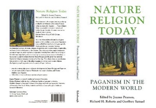 Nature Religion Today - Joanne Pearson; Professor Richard Roberts; Geoffrey Samuel; Joanne Overend