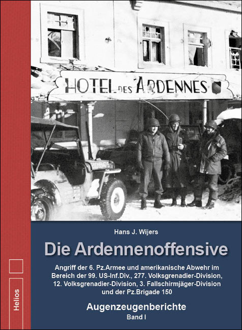 Die Ardennenoffensive - Band I - Hans J. Wijers