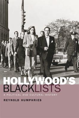 Hollywood's Blacklists - Reynold Humphries