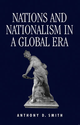 Nations and Nationalism in a Global Era - Anthony D. Smith