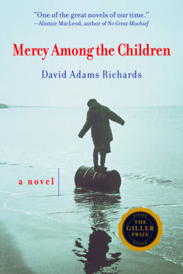 Mercy Among the Children - David Adams Richards