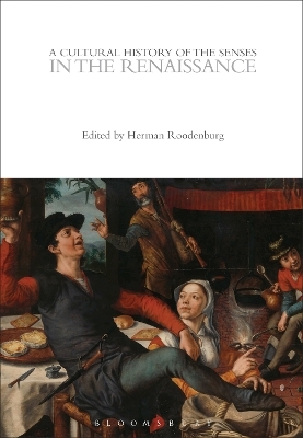A Cultural History of the Senses in the Renaissance - Herman Roodenburg