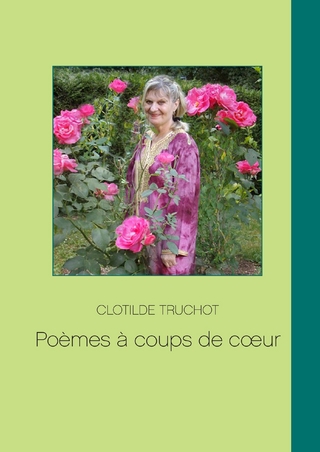 Poèmes à coups de coeur - Clotilde Truchot