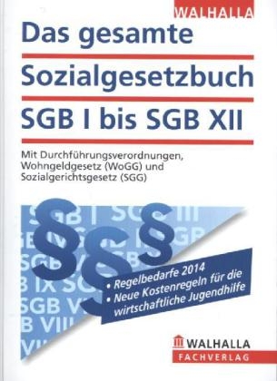Das gesamte Sozialgesetzbuch SGB I bis SGB XII - Walhalla Walhalla Fachredaktion