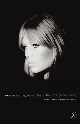 Nico, Songs They Never Play on the Radio - James Young