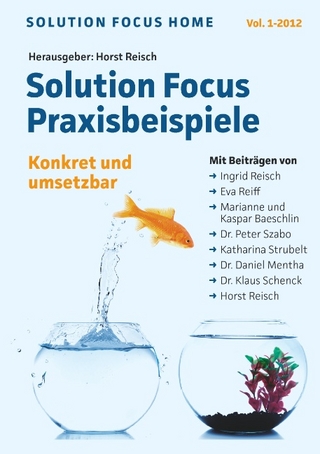 Solution Focus Home Vol. 1-2012 - Horst Reisch
