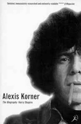 Alexis Korner - Harry Shapiro