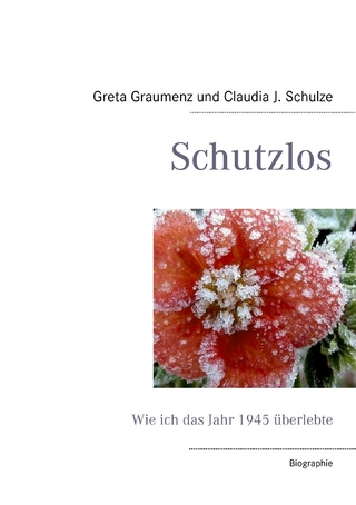 Schutzlos - Greta Graumenz; Claudia J. Schulze