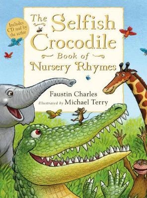 Selfish Crocodile Book of Nursery Rhymes - Faustin Charles