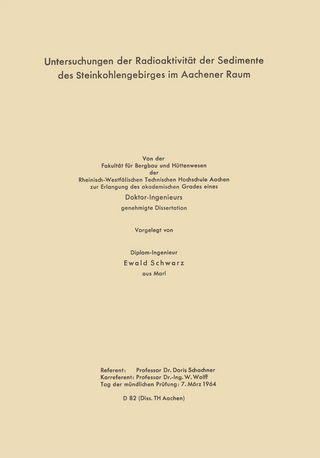 Untersuchungen der Radioaktivität der Sedimente des Steinkohlengebirges im Aachener Raum - Ewald Schwarz