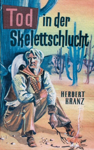 Tod in der Skelettschlucht - Herbert Kranz