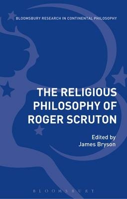 Religious Philosophy of Roger Scruton - Bryson James Bryson