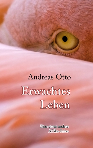 Erwachtes Leben - Andreas Otto