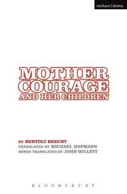 Mother Courage and Her Children - Brecht Bertolt Brecht