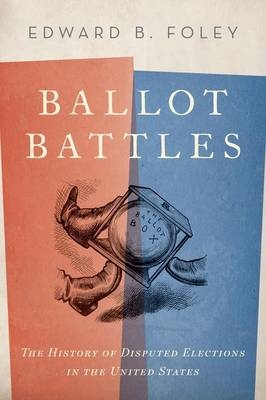 Ballot Battles -  Edward Foley