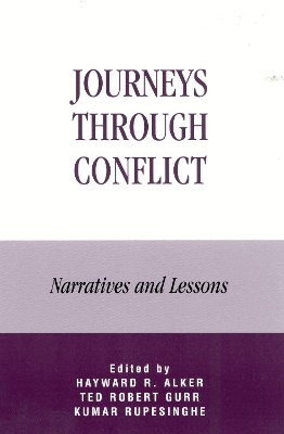 Journeys Through Conflict - Hayward R. Alker; Kumar Rupesinghe