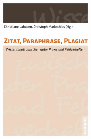 Zitat, Paraphrase, Plagiat - Christiane Lahusen; Christoph Markschies