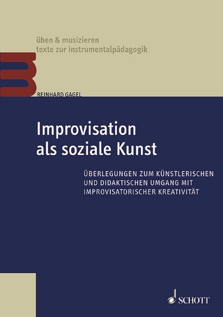 Improvisation als soziale Kunst - Reinhard Gagel