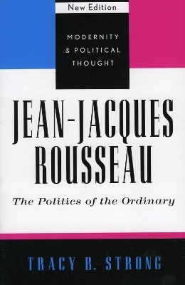 Jean-Jacques Rousseau - Tracy B. Strong