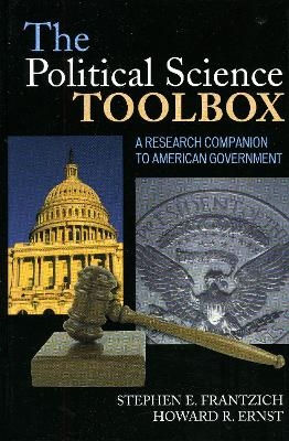 The Political Science Toolbox - Stephen E. Frantzich; Howard R. Ernst