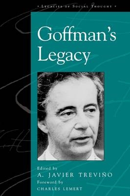 Goffman's Legacy - Javier A. Treviño