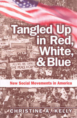 Tangled Up in Red, White, and Blue - Christine Kelly
