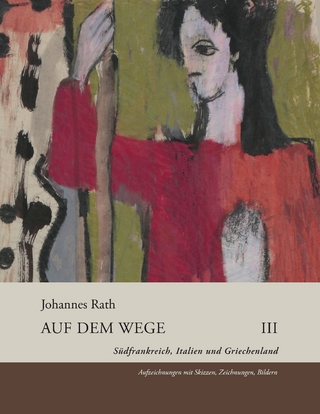 Auf dem Wege III - Johannes Rath; Elke Jordy; Irene Kappel