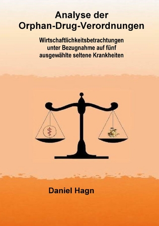 Analyse der Orphan-Drug-Verordnungen - Daniel Hagn