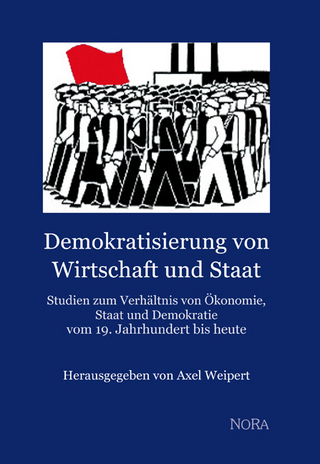 Demokratisierung von Wirtschaft und Staat - Axel Weipert