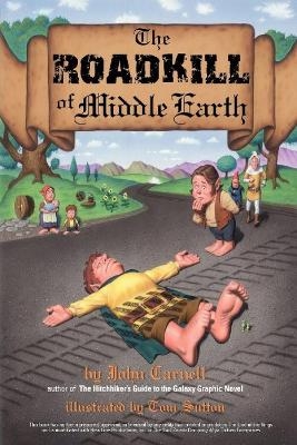 The Roadkill of Middle Earth - John Carnell; Tom Sutton