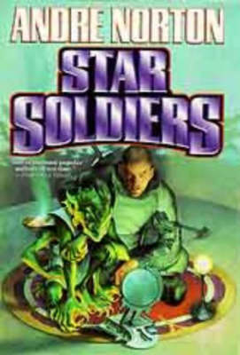 Star Soldiers - Andre Norton