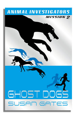 Ghost Dogs - Susan Gates