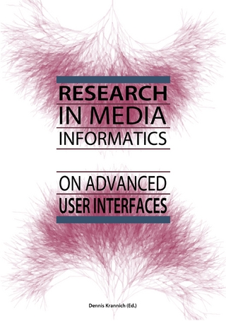 Research in Media Informatics on Advanced User Interfaces - Dennis Krannich