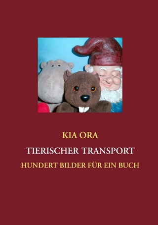 Tierischer Transport - Kia Ora