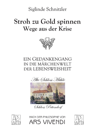 Stroh zu Gold spinnen - Siglinde Schnitzler; Vivendi Ars
