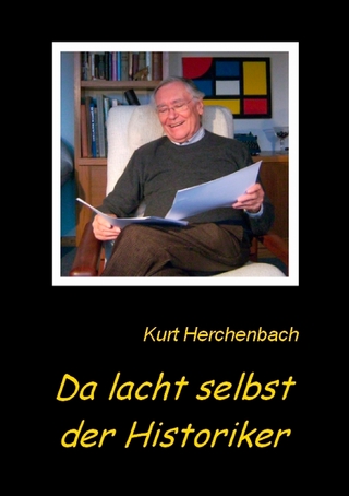Da lacht selbst der Historiker - Kurt Herchenbach