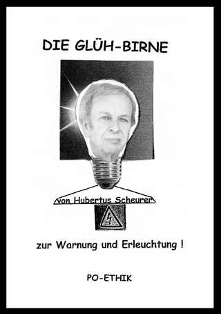 Die Glüh-Birne - Hubertus Scheurer