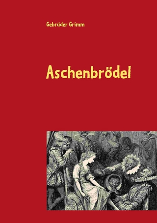 Aschenbrödel - Gebrüder Grimm